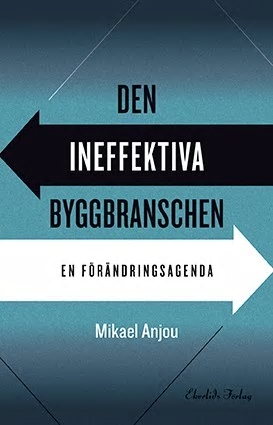 Omslag till den nya boken Den ineffektiva byggbranschen hög.