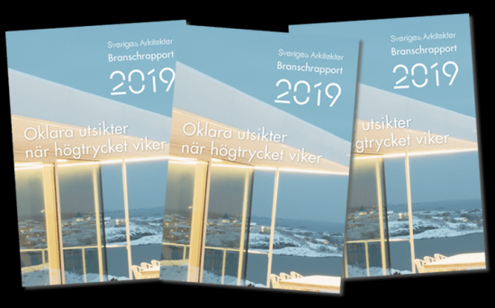 Sveriges Arkitekters branschrapport 2019.